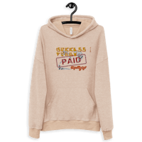 a women's hoodie that says,'success is paid'