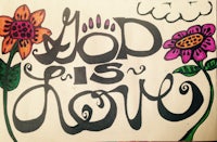 a drawing of a flower with the words god is love