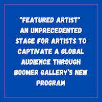featured artist an unexpected stage for artists to capture a global audience gallery's new boomer program