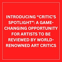 introducing critic's spotlight spotlight a game changing opportunity for artists world wide re-released