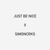 just be nice x simoncks