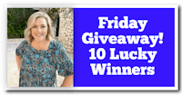 friday giveaway 10 lucky winners