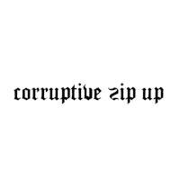 a black and white image of the word corruptive zip up