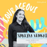shreyya venkat's podcast - courageous