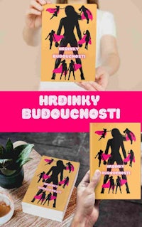 the cover of a book with the words hrdinky buducust