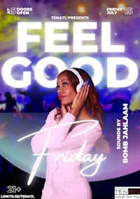 the flyer for feel good friday