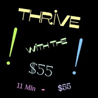 thrive with the $55