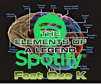 the elements of a legend spotify feat que k