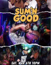 a flyer for a party called sum'n good