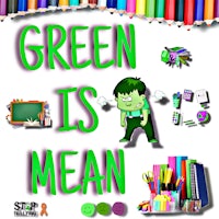 a poster with the words green is mean