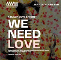 a poster for the black love exhibit we need love