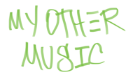 the words'my other music'in green lettering on a black background
