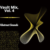 vault mix, vol 4 abstract sounds