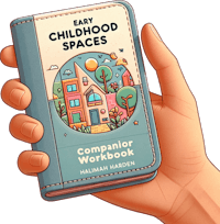 easy childhood spaces companion workbook