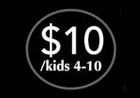 a black and white sign with the words $ 10 kids 4 - 10