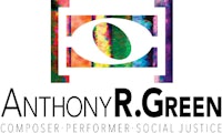 anthony r green composer performer social justice