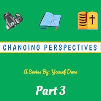 changing perspectives a series big yourself part 3