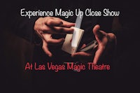 experience magic up close show at las vegas magic theatre