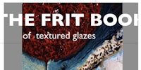 the frit book of textured glazes