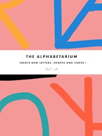 the alphabetarium create new letters, shapes and code