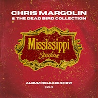 chris margolin & the dead bird collection album release show