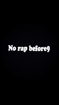 no rap before 9