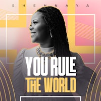 you rule the world by shenaya