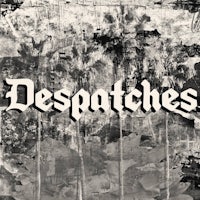 a black and white image of the word despatches
