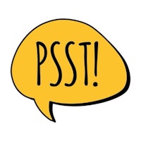 a yellow speech bubble with the word psst