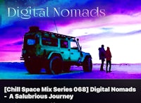 digital nomads chill space mix 088 digital sassy journey