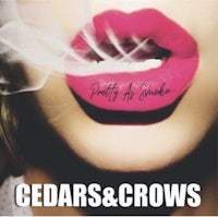 gedars & crows - pretty smokey