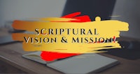 the words spiritual vision and mission on a desk