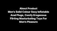 a black background with the words about product men's solid sexy and anal colour sexy inflatable plugs