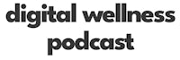 digital wellness podcast logo
