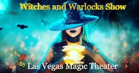 witches and warlocks show at las vegas magic theater