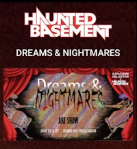 a poster for the haunted basement and nightmares art show