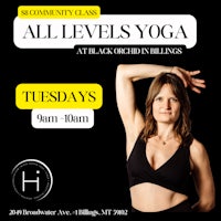 a flyer for all levels yoga at black orchid