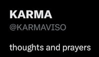 a black background with the words karma karmaviso thoughts and prayers