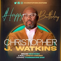 christopher j watkins happy birthday flyer