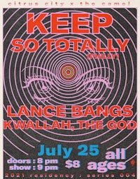 a poster for keep the city so totally featuring lance bangs and kwaala the god