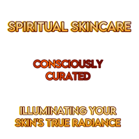 spiritual skincare conscious curated illuminating your skin's true radiance