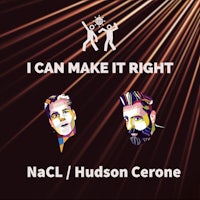 nacl & hudson cerone - i can make it right