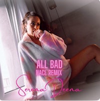 all bad - moac remix by sonia deena