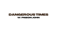 a black background with the words dangerous times on it