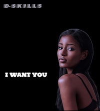d-skills - i want you