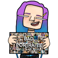 a girl holding up a sign that says bad portraits