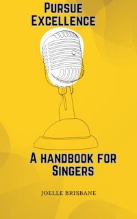 pursuit excellence a handbook for singers