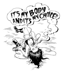 it's my body and it's my choice